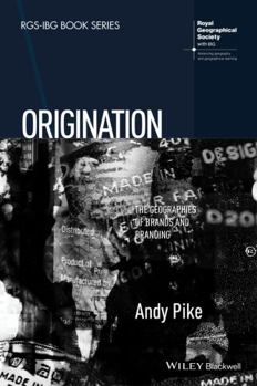 Hardcover Origination: The Geographies of Brands and Branding Book