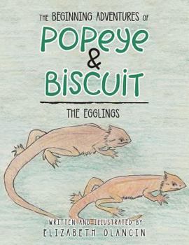 Paperback The Beginning Adventures of Popeye & Biscuit: The Egglings Book