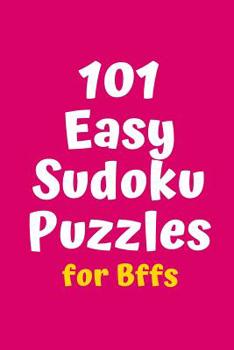 Paperback 101 Easy Sudoku Puzzles for BFFs Book