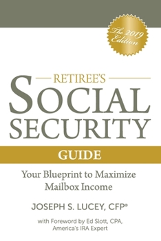 Paperback The Retiree's Social Security Guide: Your Blueprint to Maximize Mailbox Income Book