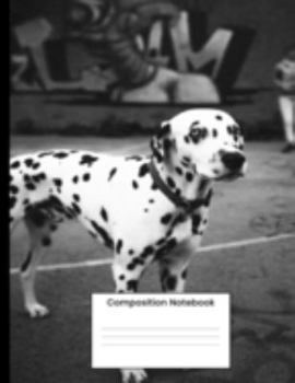 Paperback Composition Notebook: Cute Dalmatian College Ruled Notebook Lined Journal Gift For Men Women Kids Student Book