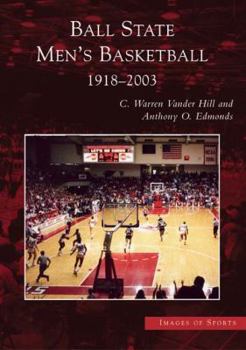 Paperback Ball State Men's Basketball: 1918-2003 Book
