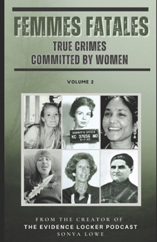 Paperback Femmes Fatales: True Crimes Committed by Women - Volume 2 Book