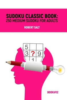 Paperback Sudoku classic book: 250 medium sudoku for adults: Book#12 Book