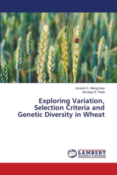 Paperback Exploring Variation, Selection Criteria and Genetic Diversity in Wheat Book