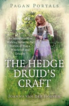 Paperback Pagan Portals - The Hedge Druid's Craft: An Introduction to Walking Between the Worlds of Wicca, Witchcraft and Druidry Book