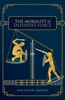 Paperback The Morality of Defensive Force Book