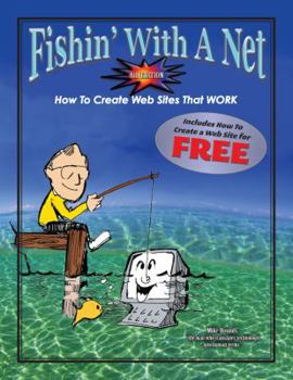 Paperback Fishin' With A Net 8th edition: How To Create Web Sites That Work Book