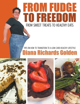 Paperback From Fudge to Freedom: From Sweet Treat s to Healthy Eats Book