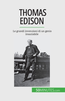 Paperback Thomas Edison: Le grandi invenzioni di un genio insaziabile [Italian] Book