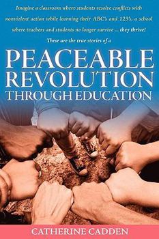 Paperback Peaceable Revolution Through Education Book