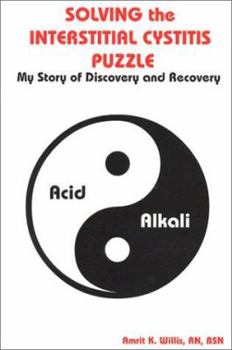 Paperback Solving the Interstitial Cystitis Puzzle : My Story of Discovery and Recovery Book