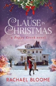 Paperback The Clause in Christmas: A Poppy Creek Novel [Large Print] Book