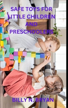 Paperback Safe Toys for Little Children and Preschoolers Book