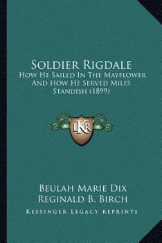 Soldier Rigdale how he Sailed in The