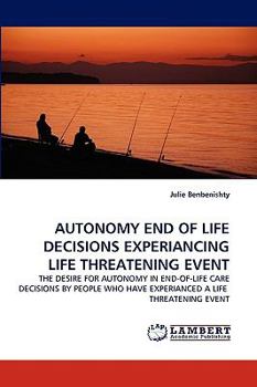 Paperback Autonomy End of Life Decisions Experiancing Life Threatening Event Book