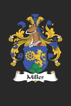 Paperback Miller: Miller Coat of Arms and Family Crest Notebook Journal (6 x 9 - 100 pages) Book