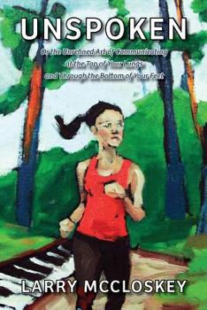 Paperback Unspoken: Or the Unrefined Art of Communicating at the Top of Your Lungs and Through the Bottom of Your Feet Book