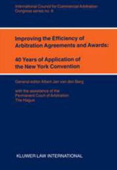 Paperback Improving the Efficiency of Arbitration and Awards: 40 Years of Application of the New York Convention Book