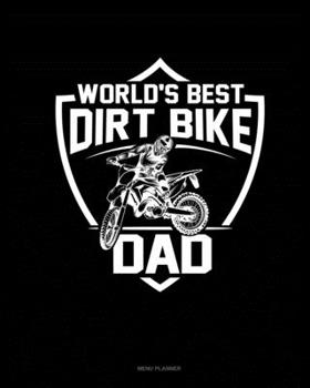 World's Best Dirt Bike Dad: Menu Planner