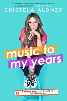 Paperback Music to My Years: A Mixtape Memoir of Growing Up and Standing Up Book