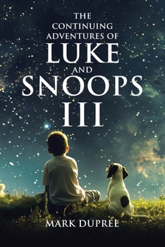 Paperback The Continuing Adventures of Luke and Snoops III Book