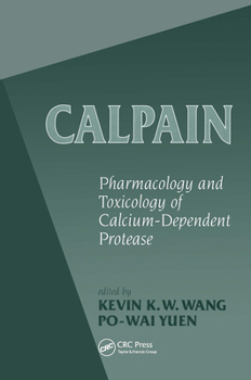 Hardcover Calpains: Pharmacology and Toxicology of a Cellular Protease Book