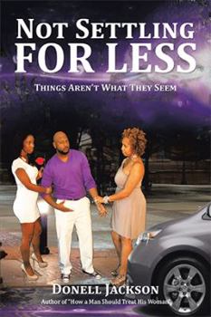 Paperback Not Settling for Less: Things Aren't What They Seem Book