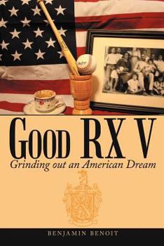 Paperback Good RX V: Grinding Out an American Dream Book