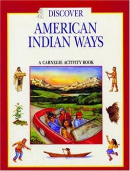 Paperback Discover American Indian Ways: A Carnegie Activity Book