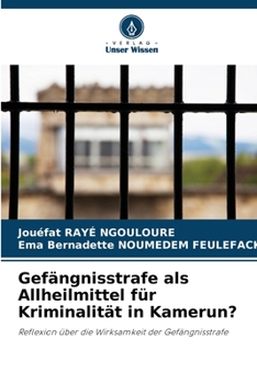 Paperback Gefängnisstrafe als Allheilmittel für Kriminalität in Kamerun? [German] Book