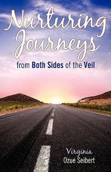 Paperback Nurturing Journeys from Both Sides of the Veil Book