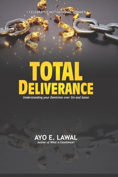 Paperback Total Deliverance: understanding your dominion over sin and satan Book