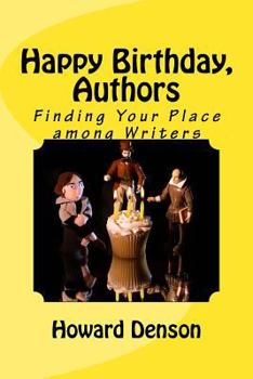 Paperback Happy Birthday, Authors: Finding Your Place Among Writers Book
