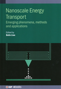 Hardcover Nanoscale Energy Transport: Emerging phenomena, methods and applications Book