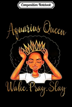 Composition Notebook: Aquarius Queens Are Born in January 20 - February 18  Journal/Notebook Blank Lined Ruled 6x9 100 Pages