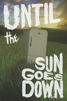 Paperback Until the Sun Goes Down Book