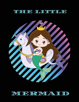 THE LITTLE MERMAID: Mermaid Notebook 110 Blank Lined Journal Pages Mermaid Gift Idea For Kids,Children And Mermaid Lovers