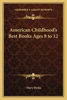 Paperback American Childhood's Best Books Ages 8 to 12 Book