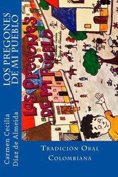 Paperback Los Pregones de Mi Pueblo: Tradición Oral Colombiana [Spanish] Book