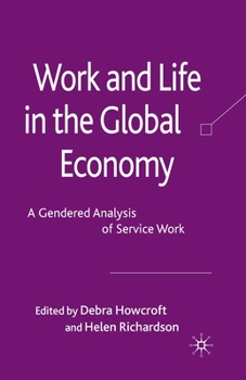 Paperback Work and Life in the Global Economy: A Gendered Analysis of Service Work Book