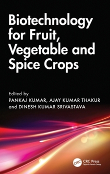Hardcover Biotechnology for Fruit, Vegetable and Spice Crops Book