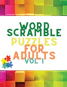 Word Scramble Puzzles for Adults Vol 1: Scrabble Word Search Book: Word Search Book for Adults - Large Print - 100 Puzzles Book - Scrabble Dictionary - Word Scramble Search Books