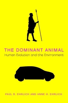 Paperback The Dominant Animal: Human Evolution and the Environment Book