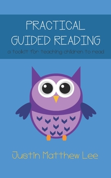 Paperback Practical Guided Reading: a toolkit for teaching children to read Book