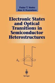 Paperback Electronic States and Optical Transitions in Semiconductor Heterostructures Book