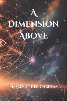 Paperback A Dimension Above Book