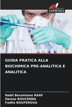 Guida Pratica Alla Biochimica Pre-Analitica E Analitica (Italian Edition)