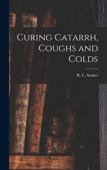 Hardcover Curing Catarrh, Coughs and Colds Book
