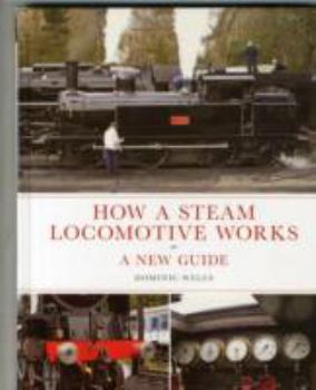 Hardcover How A Steam Locomotive Works A New Guide Book